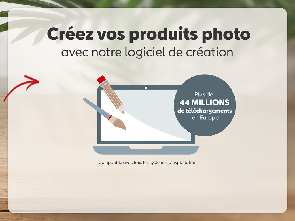 Créez vos produits photo avec notre logiciel de création