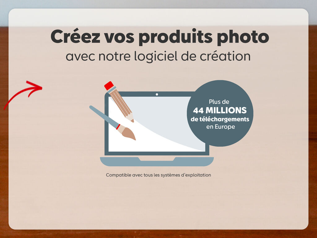 Créez vos produits photo avec notre logiciel de création